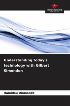 Understanding today's technology with Gilbert Simondon - Diomandé, Hamidou