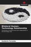 Bilateral Human-Technology Relationship