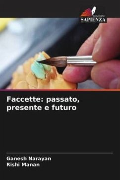 Faccette: passato, presente e futuro - Narayan, Ganesh;Manan, Rishi