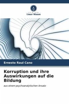 Korruption und ihre Auswirkungen auf die Bildung - Cano, Ernesto Raul