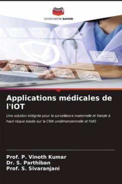 Applications médicales de l'IOT - Vinoth Kumar, Prof. P.;Parthiban, Dr. S.;Sivaranjani, Prof. S.