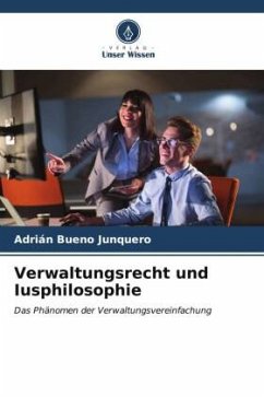 Verwaltungsrecht und Iusphilosophie - Bueno Junquero, Adrian