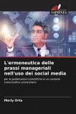 L'ermeneutica delle prassi manageriali nell'uso dei social media