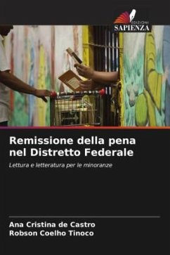 Remissione della pena nel Distretto Federale - de Castro, Ana Cristina;Coelho Tinoco, Robson