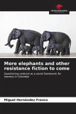 More elephants and other resistance fiction to come