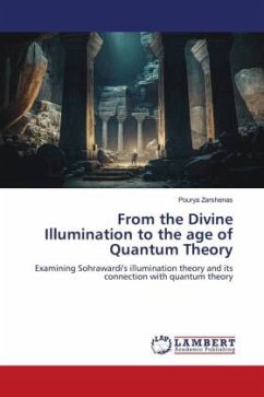 From the Divine Illumination to the age of Quantum Theory - Zarshenas, Pourya