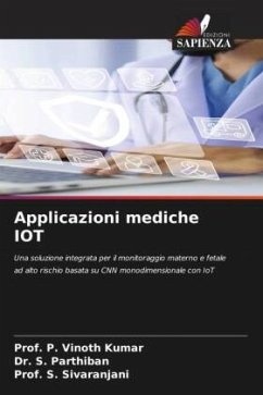 Applicazioni mediche IOT - Vinoth Kumar, Prof. P.;Parthiban, Dr. S.;Sivaranjani, Prof. S.