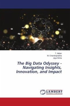 The Big Data Odyssey - Navigating Insights, Innovation, and Impact - Akilan, T.;Chandraprabha, M.;Sinha, Jaya