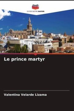 Le prince martyr - Velarde Lizama, Valentina