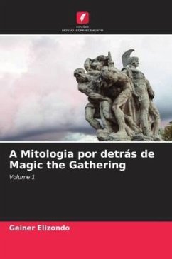 A Mitologia por detrás de Magic the Gathering - Elizondo, Geiner