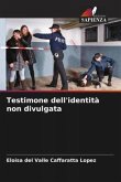 Testimone dell'identità non divulgata