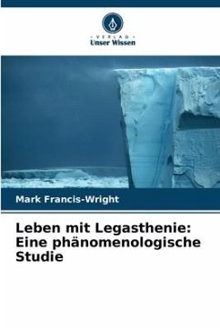 Leben mit Legasthenie: Eine phänomenologische Studie - Francis-Wright, Mark