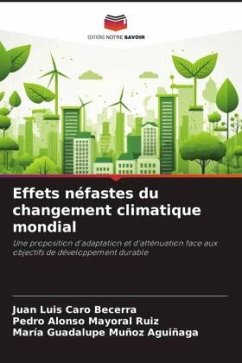 Effets néfastes du changement climatique mondial - Caro Becerra, Juan Luis;Mayoral Ruiz, Pedro Alonso;Muñoz Aguiñaga, María Guadalupe