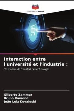 Interaction entre l'université et l'industrie : - Zammar, Gilberto;Ramond, Bruno;Kovaleski, João Luiz