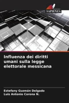 Influenza dei diritti umani sulla legge elettorale messicana - Guzmán Delgado, Estefany;Corona N., Luis Antonio