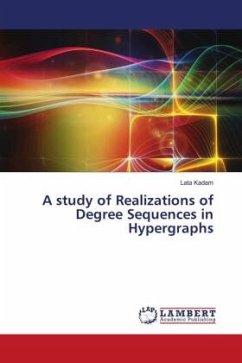A study of Realizations of Degree Sequences in Hypergraphs - Kadam, Lata