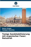 Tonige Sandstabilisierung mit organischer Faser: Reisstroh