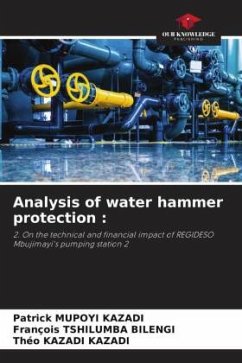 Analysis of water hammer protection : - MUPOYI KAZADI, Patrick;Tshilumba Bilengi, François;Kazadi Kazadi, Théo