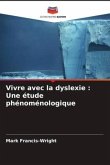 Vivre avec la dyslexie : Une étude phénoménologique