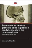 Évaluation de la fosse glénoïde et de la position condylienne dans les types sagittaux