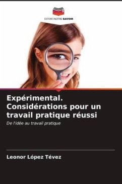 Expérimental. Considérations pour un travail pratique réussi - López Tévez, Leonor