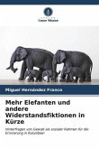 Mehr Elefanten und andere Widerstandsfiktionen in Kürze