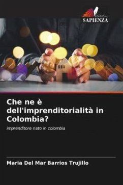 Che ne è dell'imprenditorialità in Colombia? - Barrios Trujillo, Maria Del Mar