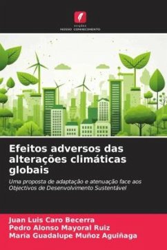 Efeitos adversos das alterações climáticas globais - Caro Becerra, Juan Luis;Mayoral Ruiz, Pedro Alonso;Muñoz Aguiñaga, María Guadalupe