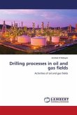 Drilling processes in oil and gas fields