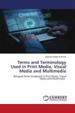 Terms and Terminology Used in Print Media, Visual Media and Multimedia