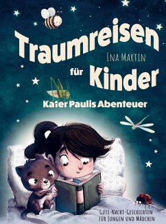 Gute-Nacht-Geschichten für Jungen und Mädchen. Traumreisen für Kinder: Kater Paulis Abenteuer. - Ina Martin