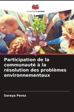 Participation de la communauté à la résolution des problèmes environnementaux - Perez, Soraya