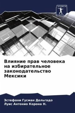 Vliqnie praw cheloweka na izbiratel'noe zakonodatel'stwo Mexiki - Gusman Del'gado, Jestefani;Korona N., Luis Antonio