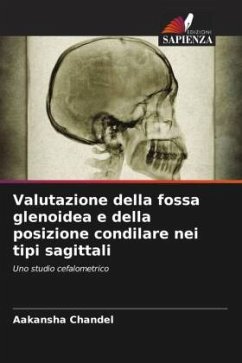 Valutazione della fossa glenoidea e della posizione condilare nei tipi sagittali - CHANDEL, AAKANSHA