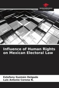 Influence of Human Rights on Mexican Electoral Law - Guzmán Delgado, Estefany;Corona N., Luis Antonio