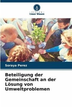 Beteiligung der Gemeinschaft an der Lösung von Umweltproblemen - Perez, Soraya