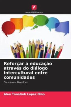 Reforçar a educação através do diálogo intercultural entre comunidades - López Niño, Alan Tonatiuh