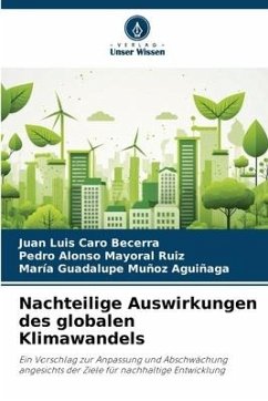 Nachteilige Auswirkungen des globalen Klimawandels - Caro Becerra, Juan Luis;Mayoral Ruiz, Pedro Alonso;Muñoz Aguiñaga, María Guadalupe