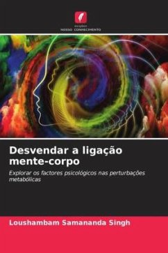 Desvendar a ligação mente-corpo - Samananda Singh, Loushambam