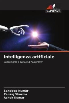 Intelligenza artificiale - Kumar, Sandeep;Sharma, Pankaj;Kumar, Ashok