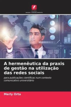 A hermenêutica da praxis de gestão na utilização das redes sociais - Orta, Merly