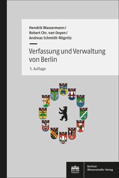 Verfassung und Verwaltung von Berlin - Wassermann, Hendrik; Ooyen, Robert Christian van; Schmidt-Rögnitz, Andreas