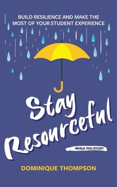 Stay Resourceful While You Study (eBook, ePUB) - Thompson, Dominique