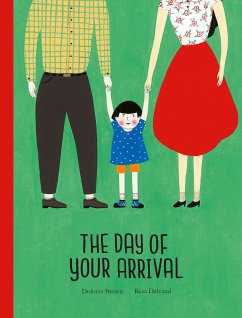 The Day of Your Arrival (fixed-layout eBook, ePUB) - Brown, Dolores