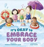 It's Okay to Embrace Your Body (eBook, ePUB)