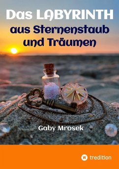 Das Labyrinth aus Sternenstaub und Träumen (eBook, ePUB) - Mrosek, Gaby