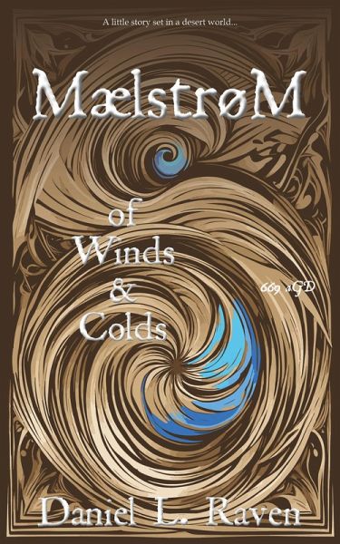 Maelstrom - of Winds and Colds (eBook, ePUB) Maelstrom - of Winds and Colds (eBook, ePUB)