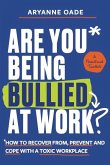Are You Being Bullied at Work? (eBook, ePUB)
