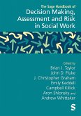 The Sage Handbook of Decision Making, Assessment and Risk in Social Work (eBook, PDF)