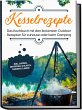 Kesselrezepte: Das Kochbuch mit den... - Bild 1
